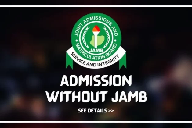 Quick Method How To Get Admission Without JAMB 2022/2023